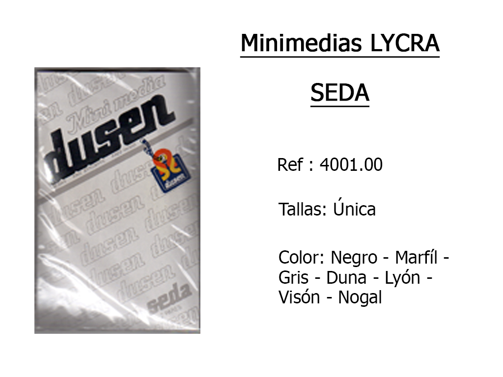 MINIMEDIAS lycra seda 4001.00