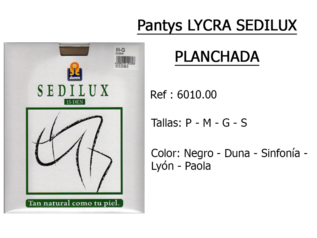 PANTYS lycra sedilux planchada 601000