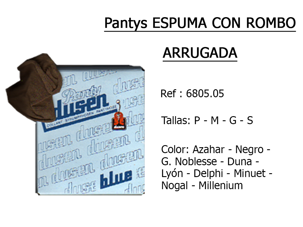 PANTYS espuma con rombo arrugada 6805.05