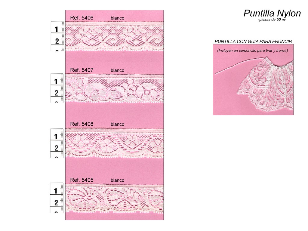 Puntilla  nylon para fruncir 5406, 5407, 5408 y 5405