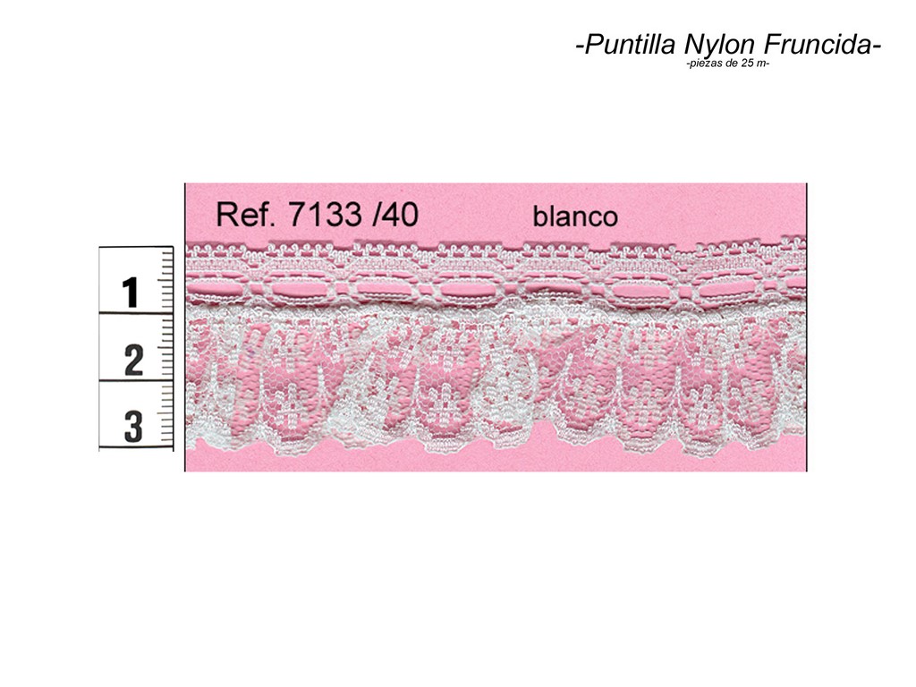 Puntilla nylon fruncida 7133/40