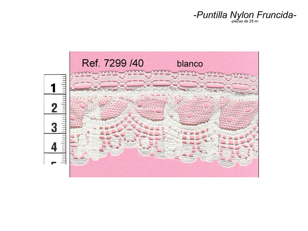 Puntilla nylon fruncida 7299/40