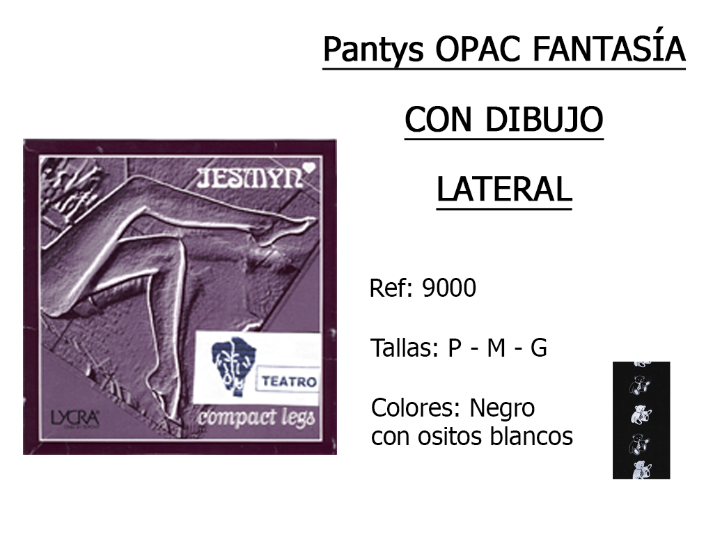 PANTYS opac fantasia con dibujo lateral 9000