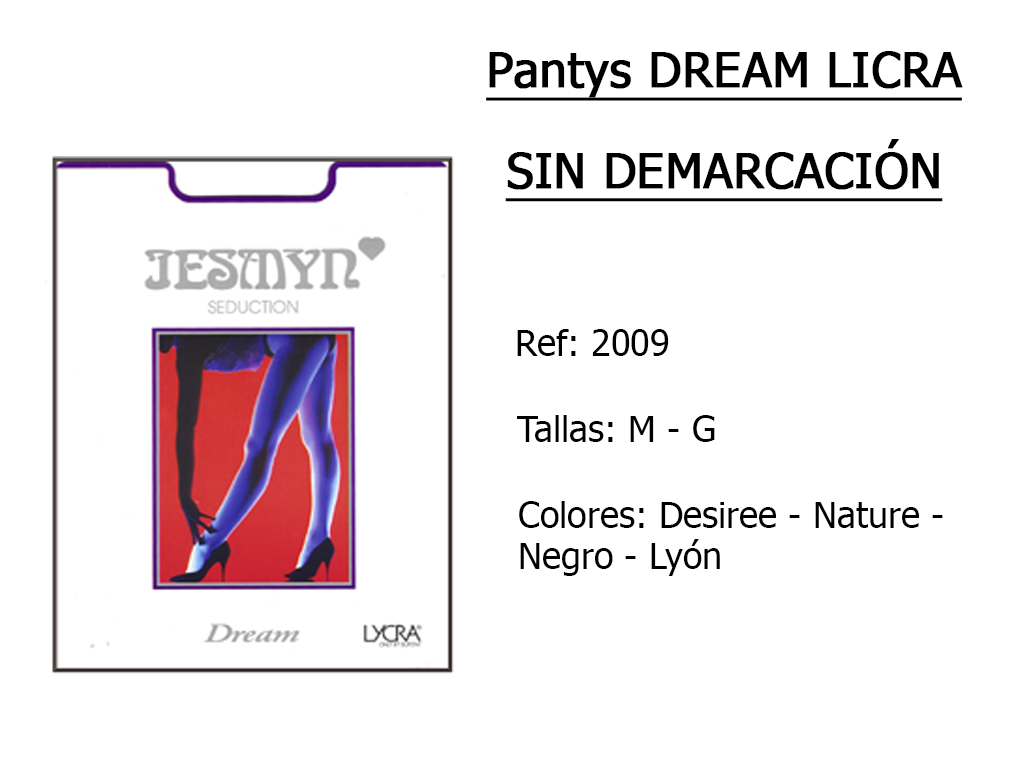 PANTYS dream lycra sin demarcacion 2009
