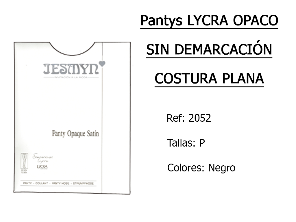 PANTYS lycra opaco sin demarcacion costura plana 2052