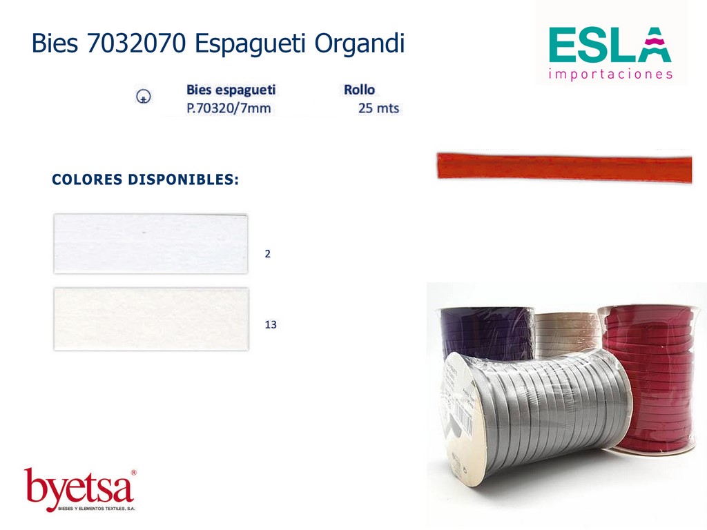 BIES 7032070 ESPAGUETI ORGANDI BYETSA